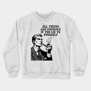 Pipe Dreams and Self-Deception Crewneck Sweatshirt